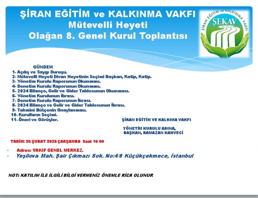 Şiran Eğitim ve Kalkınma Vakfı,  Mütevelli Heyeti  Olagan 8. Genel kurul toplantısı yapıldı.